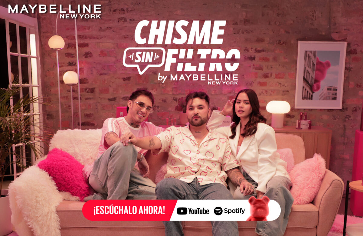 “Chisme Sin Filtro by Maybelline” regresa con una segunda temporada llena de nuevas voces, nuevas historias y mucho maquillaje